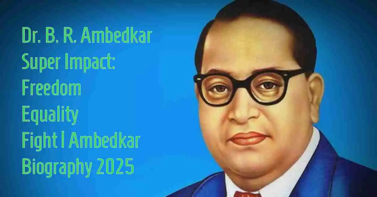 Dr. B. R. Ambedkar Super Impact – Freedom to Equality Journey